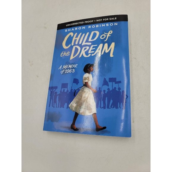Book Child of the Dream Sharon Robinson Memoir 1963 MLK Inspired Uncorrected A1 - Picture 7 of 10